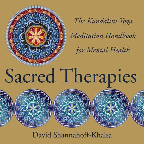 Бумажная книга «Sacred Therapies: The Kundalini Yoga Meditation Handbook for Mental Health», автор Дэвид Шаннахофф-Халса - фото №1