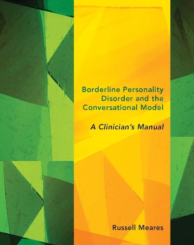 Бумажная книга «Borderline Personality Disorder and the Conversational Model: A Clinician's Manual», автор Рассел Мирес - фото №1