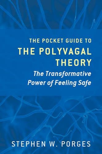 Паперова книга «The Pocket Guide to the Polyvagal Theory: The Transformative Power of Feeling Safe», автор Стівен В. Порджес - фото №1