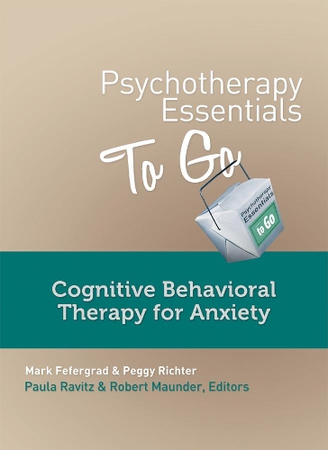 Бумажная книга «Psychotherapy Essentials to Go: Cognitive Behavioral Therapy for Anxiety», авторов Марк Феферград, Пегги Рихтер - фото №1