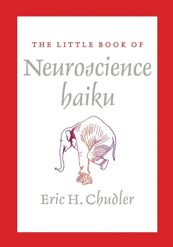 Бумажная книга «The Little Book of Neuroscience Haiku», автор Эрик Чадлер - фото №1