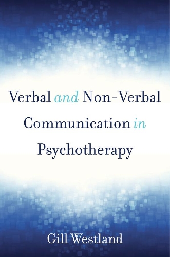 Бумажная книга «Verbal and Non-Verbal Communication in Psychotherapy», автор Гилл Вестланд - фото №1