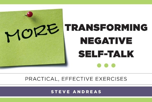 Паперова книга «More Transforming Negative Self-Talk: Practical, Effective Exercises», автор Стів Андреас - фото №1