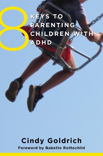 Паперова книга «8 Keys to Parenting Children with ADHD», автор Сінді Голдріч - фото №1