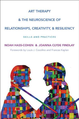 Бумажная книга «Art Therapy and the Neuroscience of Relationships, Creativity, and Resiliency: Skills and Practices», авторов Джоанна Клайд Финдли, Ной Хасс-Коэн - фото №1