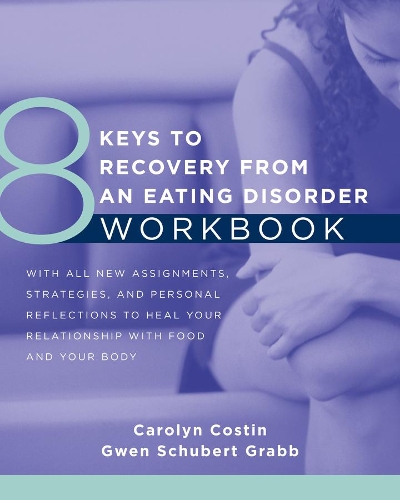 Бумажная книга «8 Keys to Recovery from an Eating Disorder WKBK», авторов Кэролин Костин, Гвен Шуберт Грабб - фото №1