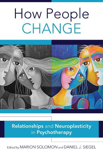 Бумажная книга «How People Change: Relationships and Neuroplasticity in Psychotherapy», авторов Дэниел Дж. Сигел, Марион Ф. Соломон - фото №1