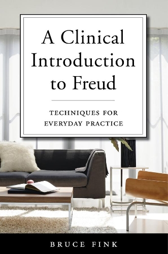 Бумажная книга «A Clinical Introduction to Freud: Techniques for Everyday Practice», автор Брюс Финк - фото №1