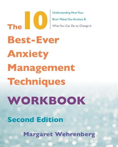 Бумажная книга «The 10 Best-Ever Anxiety Management Techniques Workbook», автор Маргарет Вехренберг - фото №1