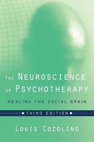 Паперова книга «The Neuroscience of Psychotherapy: Healing the Social Brain», автор Луї Козоліно - фото №1