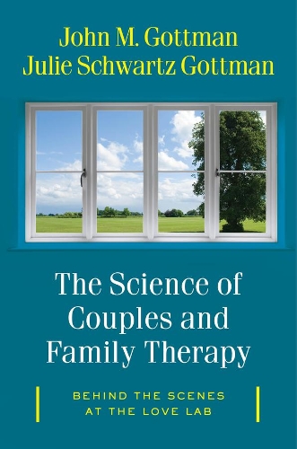 Бумажная книга «The Science of Couples and Family Therapy: Behind the Scenes at the "Love Lab"», авторов Джон М. Готтман, Джули Шварц Готтман - фото №1