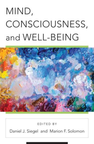 Бумажная книга «Mind, Consciousness, and Well-Being», авторов Дэниел Дж. Сигел, Марион Ф. Соломон - фото №1