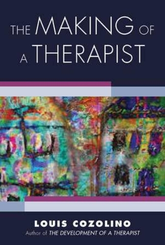 Паперова книга «The Making of a Therapist: A Practical Guide for the Inner Journey», автор Луї Козоліно - фото №1