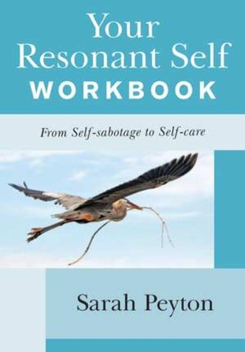 Паперова книга «Your Resonant Self Workbook: From Self-sabotage to Self-care», автор Сара Пейтон - фото №1