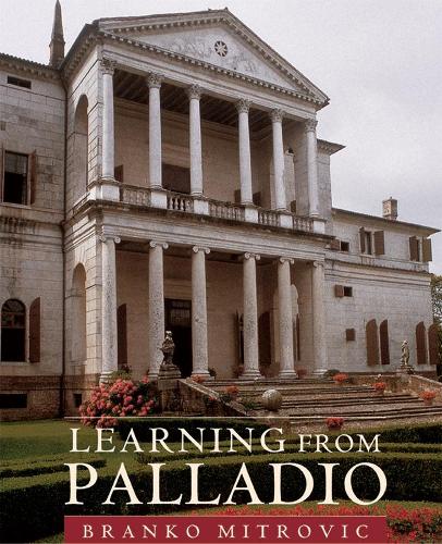 Бумажная книга «Learning From Palladio», автор Бранко Митрович - фото №1