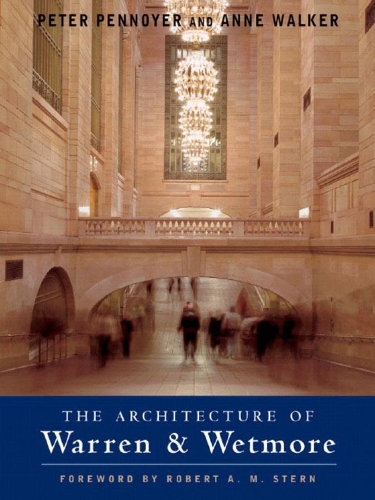 Бумажная книга «The Architecture of Warren & Wetmore», авторов Энн Уокер, Питер Пеннойер - фото №1