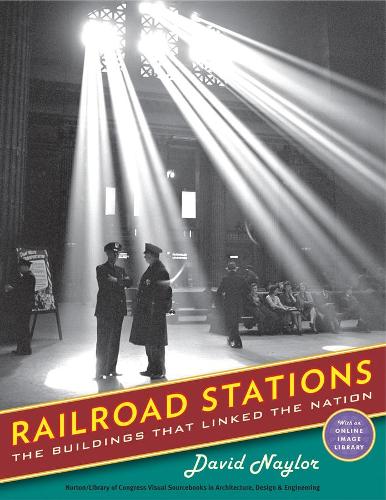 Бумажная книга «Railroad Stations: The Buildings That Linked the Nation», автор Дэвид Нейлор - фото №1