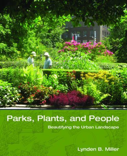 Бумажная книга «Parks, Plants, and People: Beautifying the Urban Landscape», автор Линден Б. Миллер - фото №1