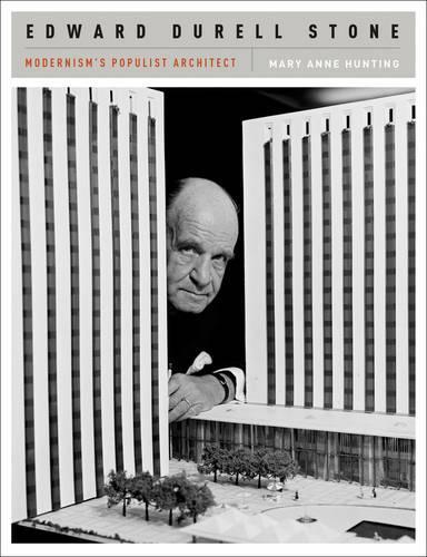 Паперова книга «Edward Durell Stone: Modernism's Populist Architect», автор Мері Енн Хантінг - фото №1