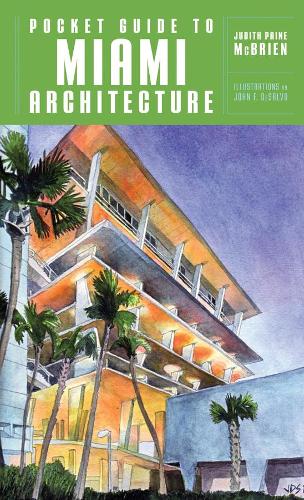 Бумажная книга «Pocket Guide to Miami Architecture», автор Джудит Пейн МакБрайен - фото №1