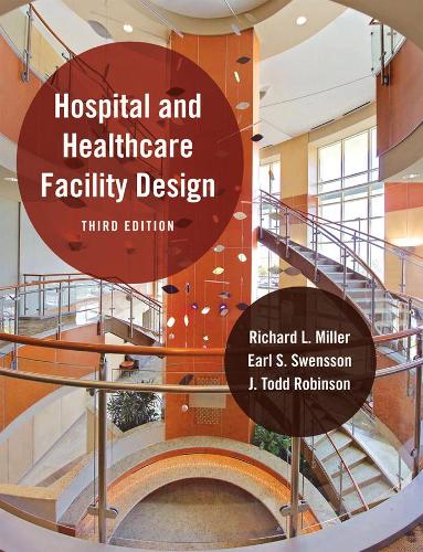 Паперова книга «Hospital and Healthcare Facility Design», авторів Ерл С. Свенссон, Дж. Тодд Робінсон, Річард Л. Міллер - фото №1