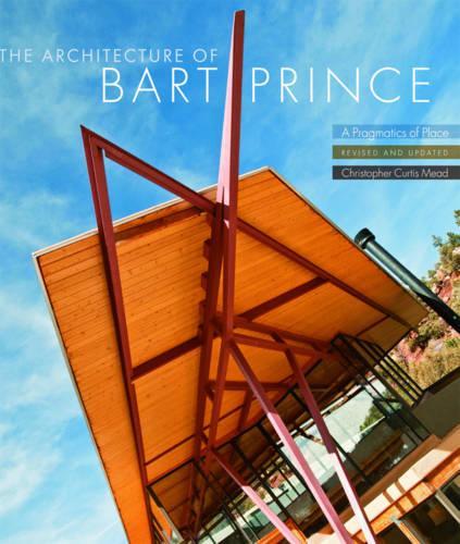 Бумажная книга «The Architecture of Bart Prince: A Pragmatics of Place», автор Кристофер Кертис Мид - фото №1
