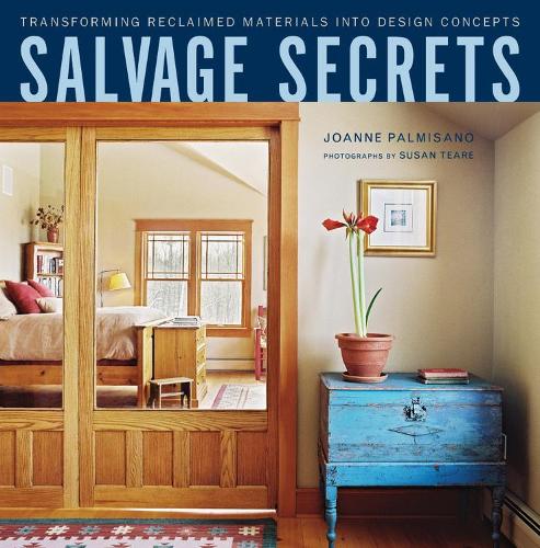 Бумажная книга «Salvage Secrets: Transforming Reclaimed Materials into Design Concepts», автор Джоанна Пальмизано - фото №1