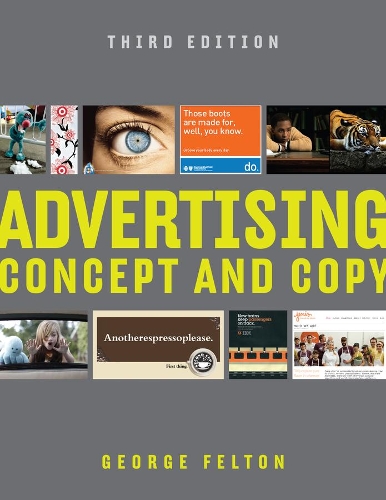 Бумажная книга «Advertising: Concept and Copy», автор Джордж Фелтон - фото №1