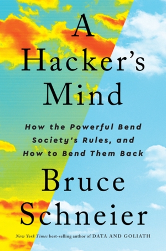 [object Object] «A Hacker's Mind: How the Powerful Bend Society's Rules, and How to Bend them Back», автор Брюс Шнайер - фото №1