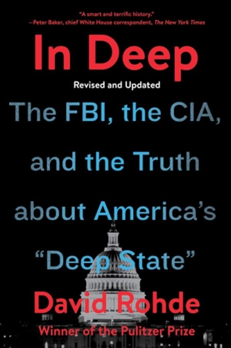 Бумажная книга «In Deep: The FBI, the CIA, and the Truth about America's "Deep State"», автор Дэвид Роде - фото №1
