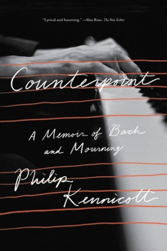 Бумажная книга «Counterpoint: A Memoir of Bach and Mourning», автор Филип Кенникотт - фото №1