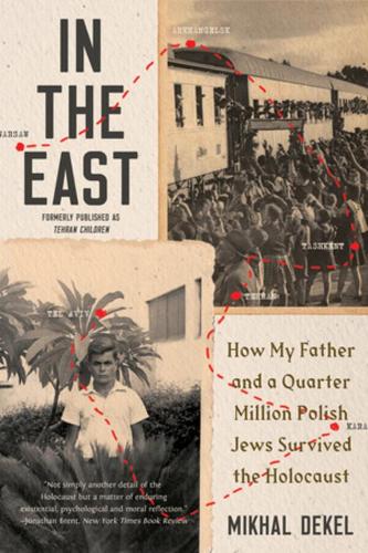 Бумажная книга «In the East: How My Father and a Quarter Million Polish Jews Survived the Holocaust», автор Михал Декель - фото №1