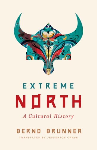 Паперова книга «Extreme North: A Cultural History», автор Бернд Бруннер - фото №1