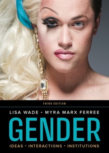Бумажная книга «Gender: Ideas, Interactions, Institutions», авторов Лиза Уэйд, Майра Маркс Ферри - фото №1