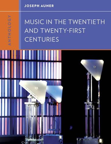 Бумажная книга «Anthology for Music in the Twentieth and Twenty-First Centuries», автор Джозеф Аунер - фото №1