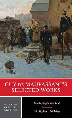Бумажная книга «Guy de Maupassant's Selected Works: A Norton Critical Edition» - фото №1