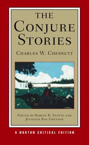 Бумажная книга «The Conjure Stories: A Norton Critical Edition», автор Чарльз У. Честнатт - фото №1