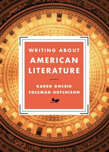 Бумажная книга «Writing About American Literature», авторов Коулман Хатчисон, Карен Госсик - фото №1
