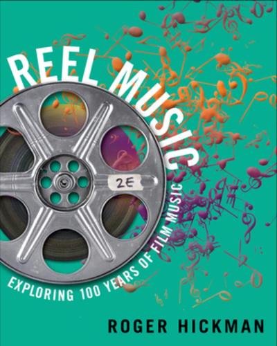 Бумажная книга «Reel Music: Exploring 100 Years of Film Music», автор Роджер Хикман - фото №1