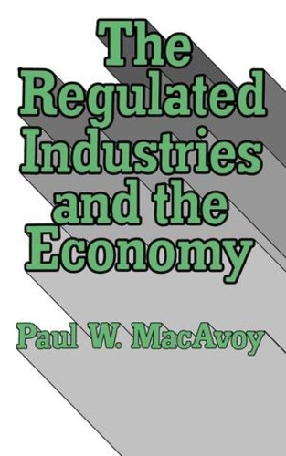 Бумажная книга «The Regulated Industries and the Economy», автор Пол В. Макэвой - фото №1