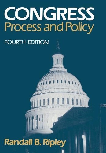 Бумажная книга «Congress: Process and Policy», автор Рэндалл Б. Рипли - фото №1