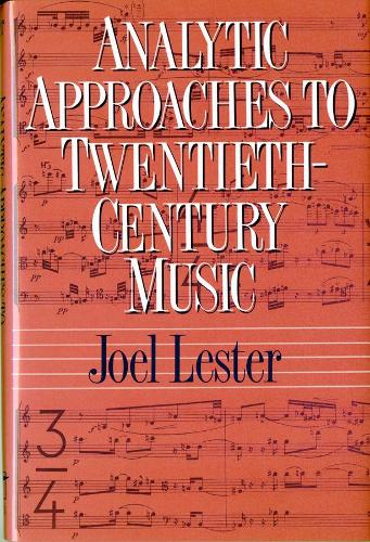 Бумажная книга «Analytic Approaches to Twentieth-Century Music», автор Джоэль Лестер - фото №1