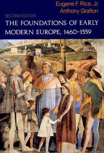 Бумажная книга «The Foundations of Early Modern Europe, 1460-1559», автор Юджин Ф. Райс мл. - фото №1