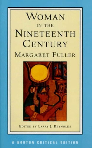 Паперова книга «Woman in the Nineteenth Century: A Norton Critical Edition», автор Маргарет Фуллер - фото №1