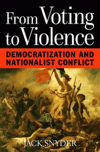 Бумажная книга «From Voting to Violence: Democratization and Nationalist Conflict», автор Джек Л. Снайдер - фото №1
