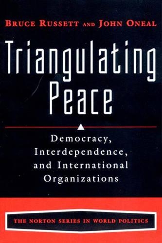Бумажная книга «Triangulating Peace: Democracy, Interdependence, and International Organizations», авторов Брюс Рассетт, Джон Р. Онеал - фото №1