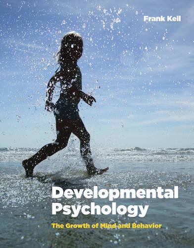 Бумажная книга «Developmental Psychology: The Growth of Mind and Behavior», автор Фрэнк Кейл - фото №1