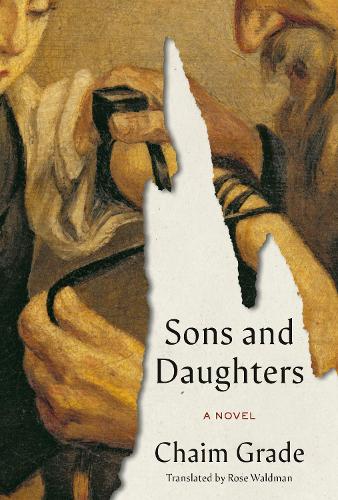 Бумажная книга «Sons and Daughters: A Novel», автор Хаим Грейд - фото №1