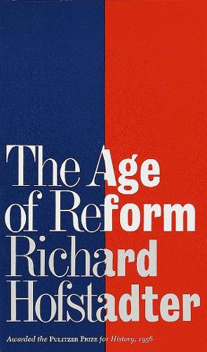 Бумажная книга «The Age of Reform», автор Ричард Хофштадтер - фото №1