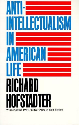 Бумажная книга «Anti-Intellectualism in American Life», автор Ричард Хофштадтер - фото №1